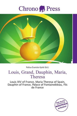 Louis, Grand, Dauphin, Maria, Theresa
