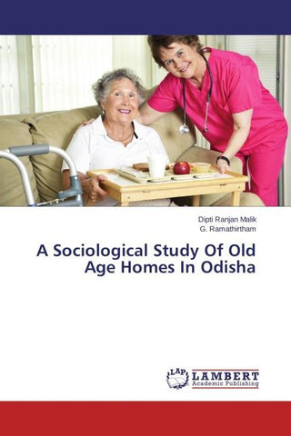 A Sociological Study Of Old Age Homes In Odisha