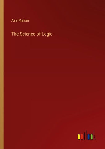 The Science of Logic