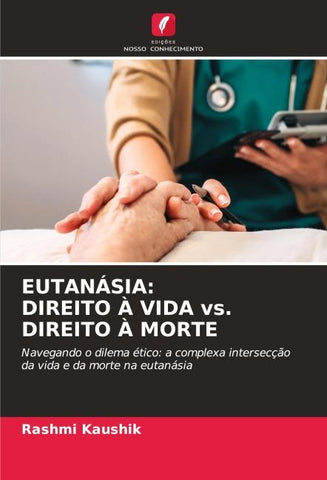 EUTANÁSIA: DIREITO À VIDA vs. DIREITO À MORTE