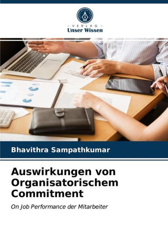 Auswirkungen von Organisatorischem Commitment