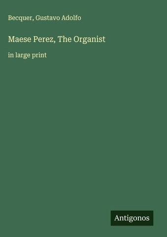 Maese Perez, The Organist