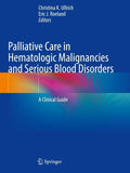 Palliative Care in Hematologic Malignancies and Serious Blood Disorders