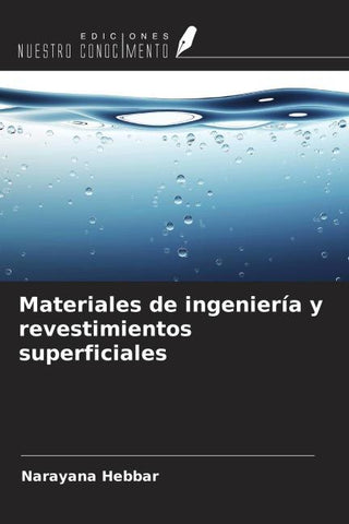 Materiales de ingeniería y revestimientos superficiales