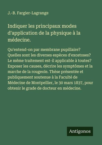 Indiquer les principaux modes d'application de la physique à la médecine.