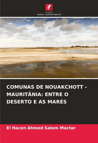 COMUNAS DE NOUAKCHOTT - MAURITÂNIA: ENTRE O DESERTO E AS MARÉS