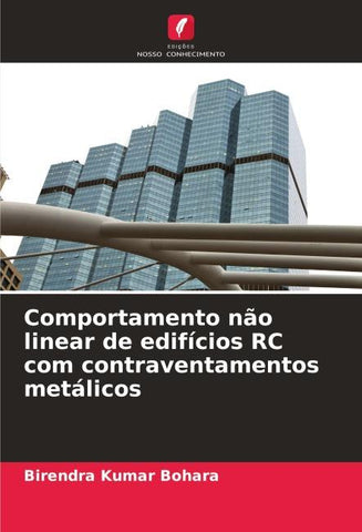 Comportamento não linear de edifícios RC com contraventamentos metálicos