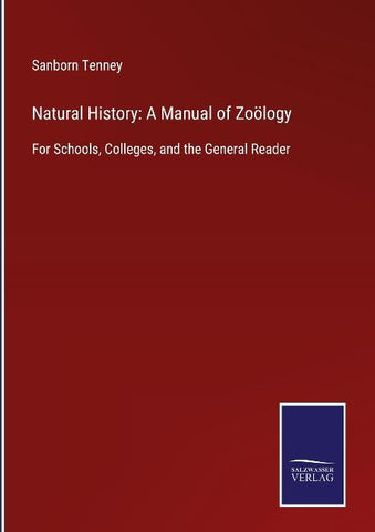 Natural History: A Manual of Zoölogy