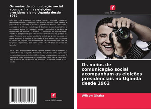 Os meios de comunicação social acompanham as eleições presidenciais no Uganda desde 1962