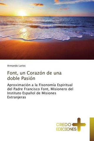 Font, un Corazón de una doble Pasión