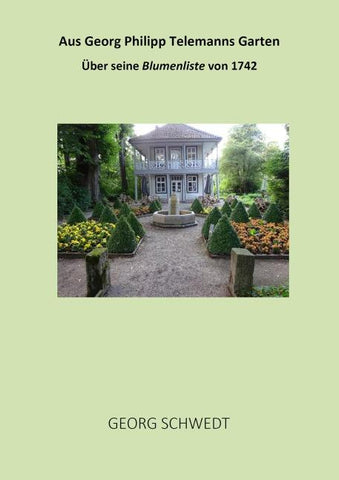 Aus Georg Philipp Telemanns Garten