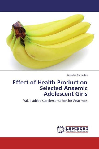 Effect of Health Product on Selected Anaemic Adolescent Girls