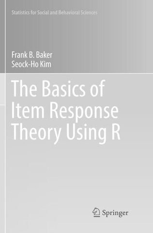 The Basics of Item Response Theory Using R