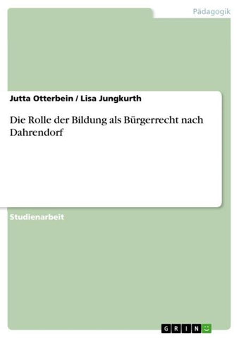 Die Rolle der Bildung als Bürgerrecht nach Dahrendorf