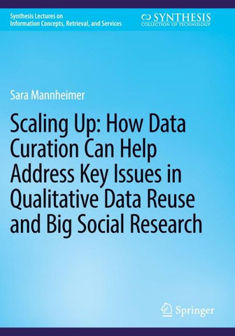Scaling Up: How Data Curation Can Help Address Key Issues in Qualitative Data Reuse and Big Social Research