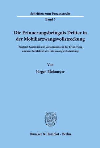 Die Erinnerungsbefugnis Dritter in der Mobiliarzwangsvollstreckung.