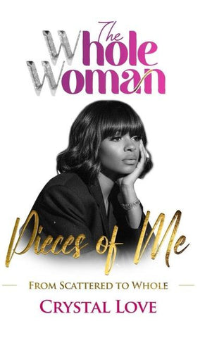 The Whole Woman- Pieces of Me
