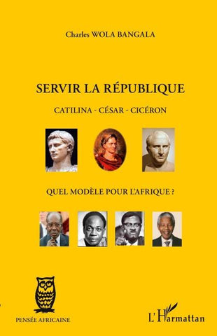 Servir la République Catilina - César - Cicéron