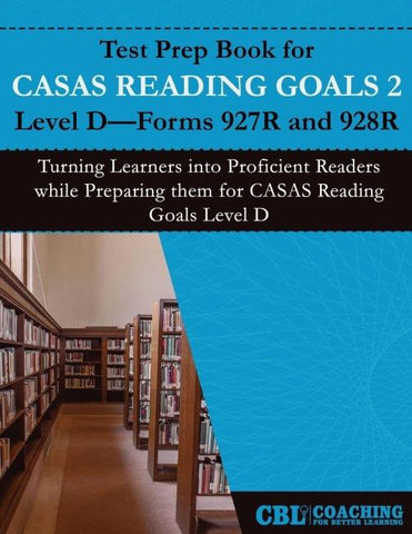 Test Prep Book for CASAS Reading Goals 2  Level D-Forms 927R and 928R