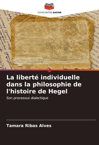 La liberté individuelle dans la philosophie de l'histoire de Hegel