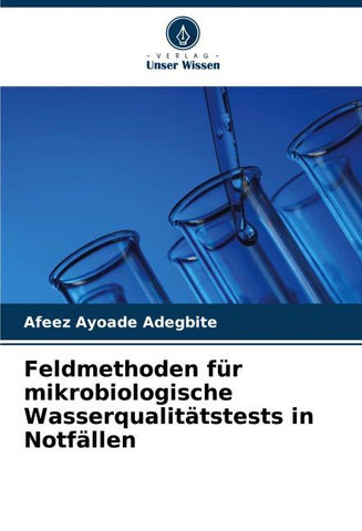 Feldmethoden für mikrobiologische Wasserqualitätstests in Notfällen