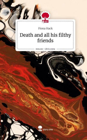 Death and all his filthy friends. Life is a Story - story.one