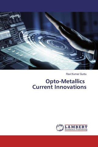 Opto-Metallics Current Innovations