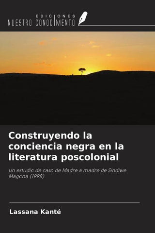 Construyendo la conciencia negra en la literatura poscolonial