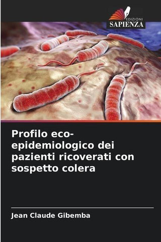 Profilo eco-epidemiologico dei pazienti ricoverati con sospetto colera