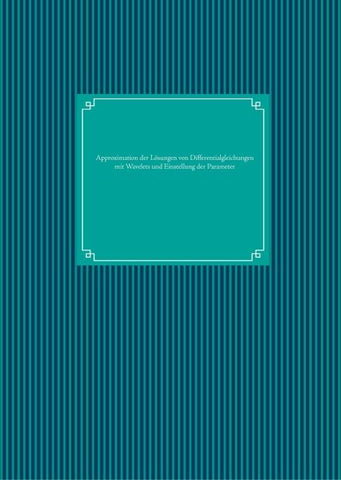 Approximation der Lösungen von Differentialgleichungen mit Wavelets und Einstellung der Parameter