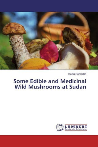 Some Edible and Medicinal Wild Mushrooms at Sudan