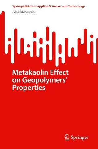 Metakaolin Effect on Geopolymers’ Properties