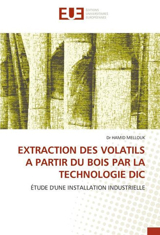 EXTRACTION DES VOLATILS A PARTIR DU BOIS PAR LA TECHNOLOGIE DIC