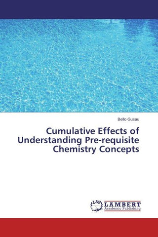 Cumulative Effects of Understanding Pre-requisite Chemistry Concepts