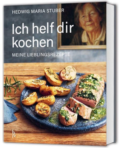 Ich helf dir kochen – Meine Lieblingsrezepte