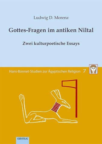 Band 7: Gottes-Fragen im antiken Niltal