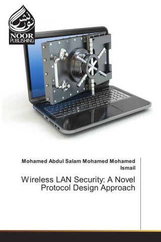 Wireless LAN Security: A Novel Protocol Design Approach