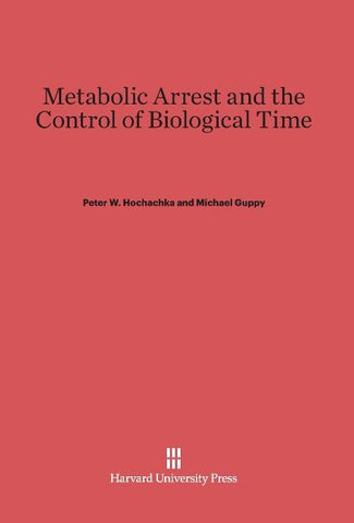 Metabolic Arrest and the Control of Biological Time