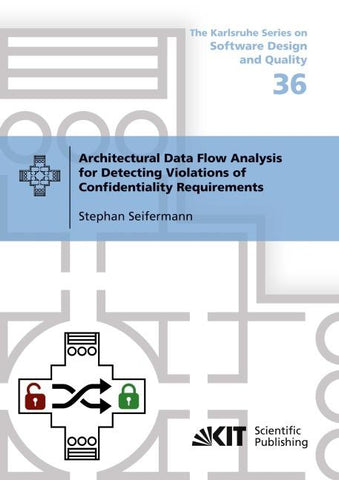 Architectural Data Flow Analysis for Detecting Violations of Confidentiality Requirements