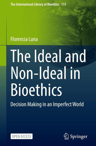 The Ideal and Non-Ideal in Bioethics