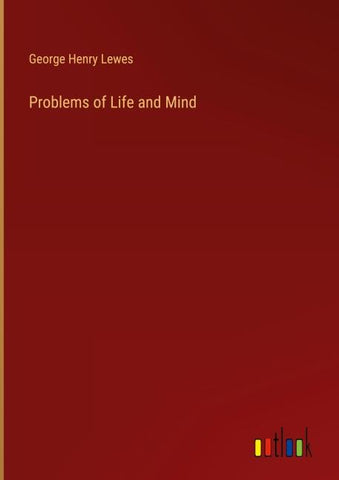 Problems of Life and Mind