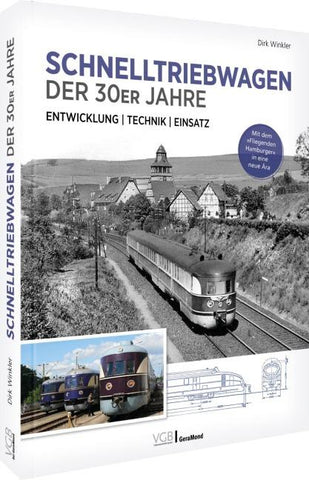 Schnelltriebwagen der 30er Jahre – Entwicklung | Technik | Einsatz