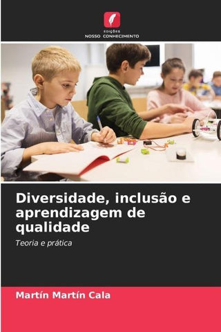 Diversidade, inclusão e aprendizagem de qualidade