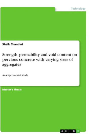 Strength, permability and void content on pervious concrete with varying sizes of aggregates