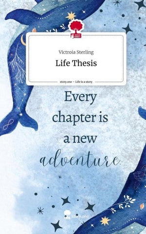 Life Thesis. Life is a Story - story.one