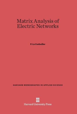 Matrix Analysis of Electric Networks