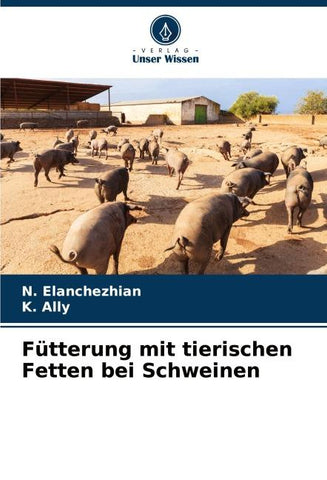 Fütterung mit tierischen Fetten bei Schweinen