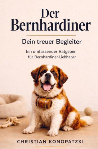 Der Bernhardiner Ratgeber - Bernhardiner Buch
