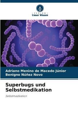 Superbugs und Selbstmedikation