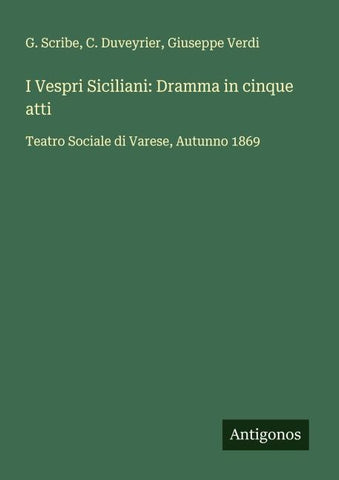 I Vespri Siciliani: Dramma in cinque atti